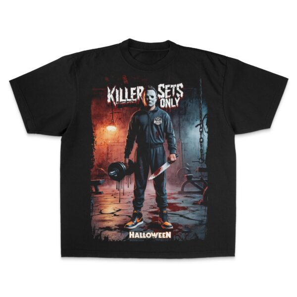 "KILLER SETS ONLY" (MICHAEL MYERS) - UNISEX TEE